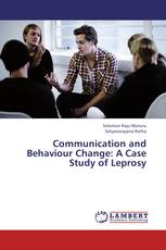Communication and Behaviour Change: A Case Study of Leprosy