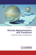 Discrete Approximations and Transforms