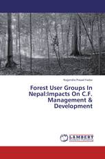 Forest User Groups In Nepal:Impacts On C.F. Management & Development
