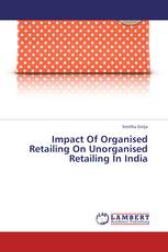Impact Of Organised Retailing On Unorganised Retailing In India
