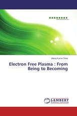 Electron Free Plasma : From Being to Becoming