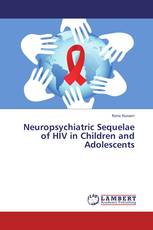 Neuropsychiatric Sequelae of HIV in Children and Adolescents