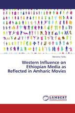 Western Influence on Ethiopian Media as Reflected in Amharic Movies