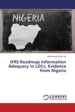 IFRS Roadmap Information Adequacy in LDCs, Evidence from Nigeria