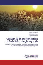 Growth & characterization of TaSxSe2-x single crystals