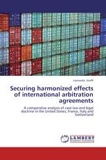 Securing harmonized effects of international arbitration agreements