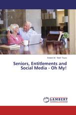 Seniors, Entitlements and Social Media - Oh My!