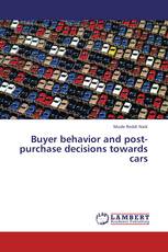 Buyer behavior and post-purchase decisions towards cars
