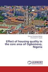 Effect of housing quality in the core area of Ogbomoso, Nigeria