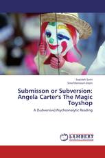 Submisson or Subversion: Angela Carter's The Magic Toyshop