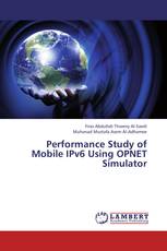 Performance Study of Mobile IPv6 Using OPNET Simulator