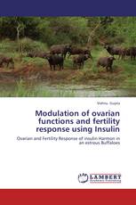 Modulation of ovarian functions and fertility response using Insulin