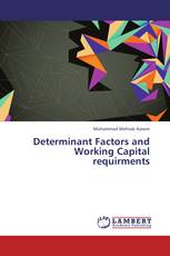 Determinant Factors and Working Capital requirments