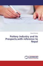 Pottery Industry and its Prospects,with reference to Nepal
