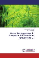 Water Management in European dill (Anethum graveolens L.)