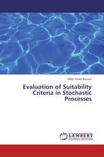 Evaluation of Suitability Criteria in Stochastic Processes