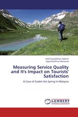 Measuring Service Quality and It's Impact on Tourists' Satisfaction
