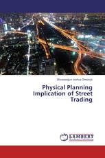 Physical Planning Implication of Street Trading