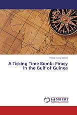 A Ticking Time Bomb: Piracy in the Gulf of Guinea