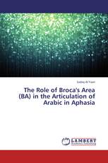 The Role of Broca's Area (BA) in the Articulation of Arabic in Aphasia