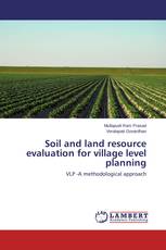 Soil and land resource evaluation for village level planning