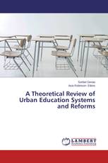 A Theoretical Review of Urban Education Systems and Reforms