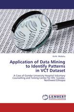 Application of Data Mining to Identify Patterns in VCT Dataset