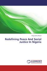Redefining Peace And Social Justice In Nigeria