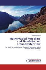 Mathematical Modelling and Simulation on Groundwater Flow