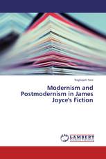 Modernism and Postmodernism in James Joyce's Fiction