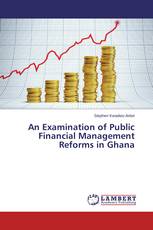 An Examination of Public Financial Management Reforms in Ghana