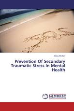 Prevention Of Secondary Traumatic Stress In Mental Health