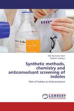 Synthetic methods, chemistry and anticonvulsant screening of indoles