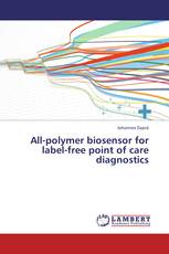 All-polymer biosensor for label-free point of care diagnostics