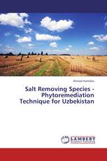 Salt Removing Species - Phytoremediation Technique for Uzbekistan