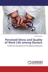Perceived Stress and Quality of Work Life among Doctors
