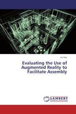 Evaluating the Use of Augmented Reality to Facilitate Assembly