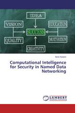 Computational Intelligence for Security in Named Data Networking