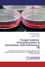 Fungal Isolates: Characterization & Correlation with Pulmonary TB