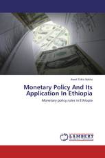 Monetary Policy And Its Application In Ethiopia