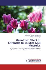 Genotoxic Effect of Citronella Oil in Mice Mus Musculus