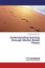 Understanding learning through Mental Model Theory