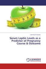 Serum Leptin Levels as a Predictor of Pregnancy Course & Outcome
