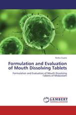Formulation and Evaluation of Mouth Dissolving Tablets