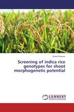 Screening of indica rice genotypes for shoot morphogenetic potential