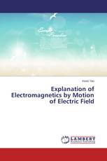 Explanation of Electromagnetics by Motion of Electric Field