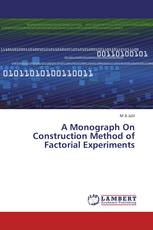 A Monograph On Construction Method of Factorial Experiments