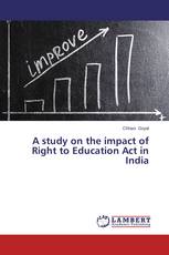 A study on the impact of Right to Education Act in India