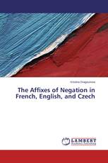 The Affixes of Negation in French, English, and Czech
