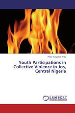 Youth Participations in Collective Violence in Jos, Central Nigeria